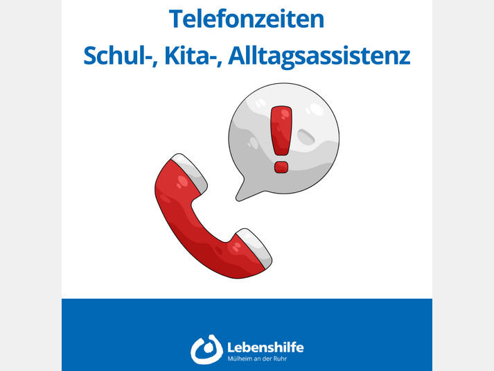 Änderung der telefonischen Erreichbarkeit der Schul-, Kita-, und Alltagsassistenz📞